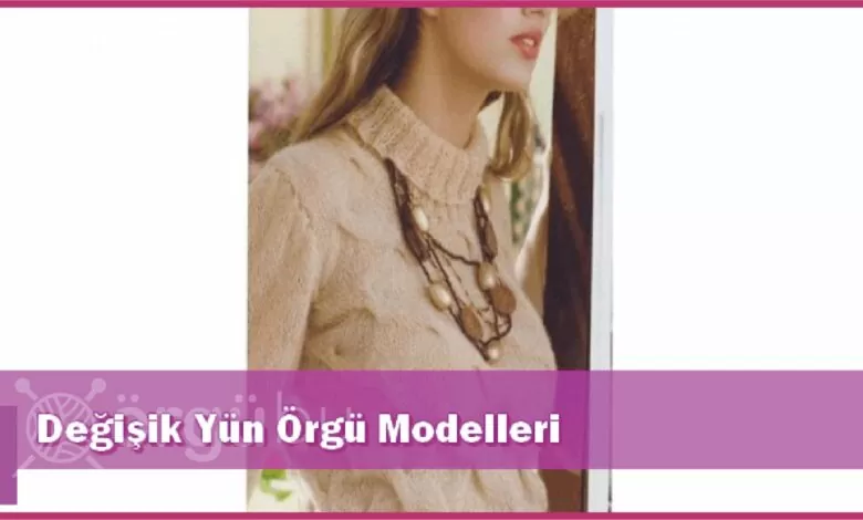 Değişik Yün Örgü Modelleri 1 Degisik-Yun-Orgu-Modelleri