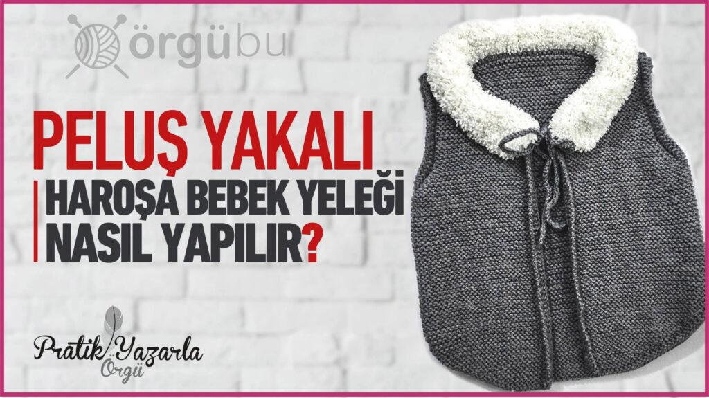 Pelus-Yakali-Harosa-Bebek-Yelegi-Nasil-Yapilir